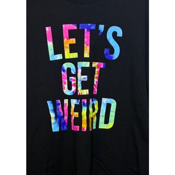 Let’s Get Weird Tie Dye Black Unisex T-Shirt Graphic Delta US XL Preshrunk - Picture 1 of 7